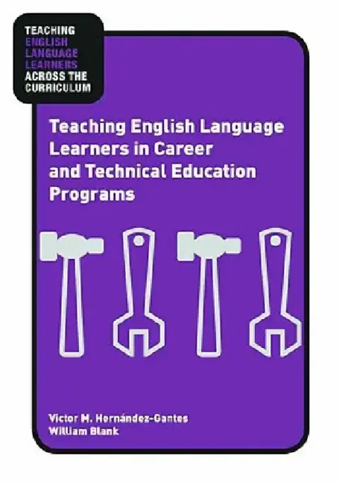 Cover of Teaching English Language Learners in Career and Technical Education Programs