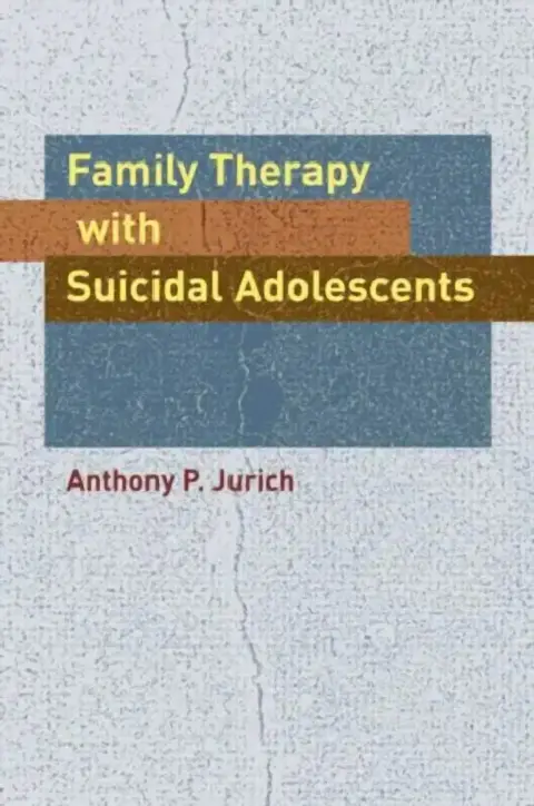 Cover of Family Therapy with Suicidal Adolescents