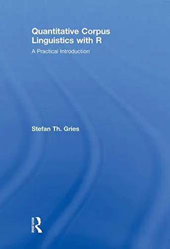 Cover of Quantitative Corpus Linguistics with R