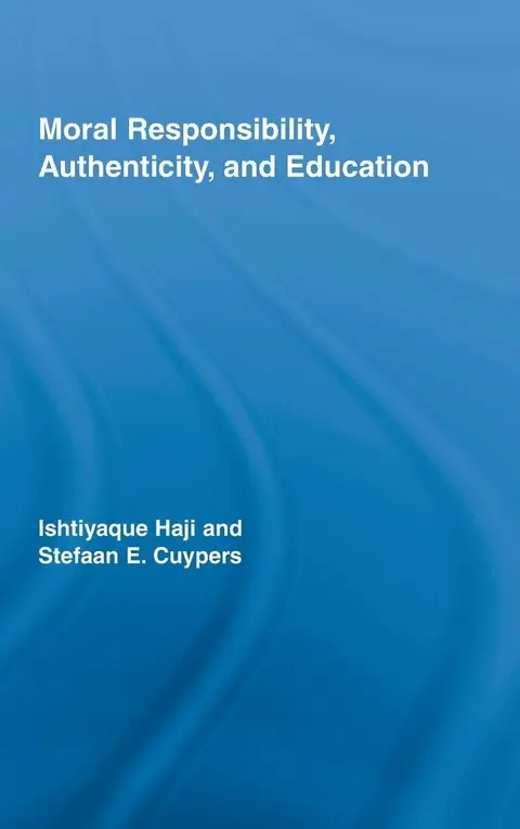 Cover of Moral Responsibility, Authenticity, and Education