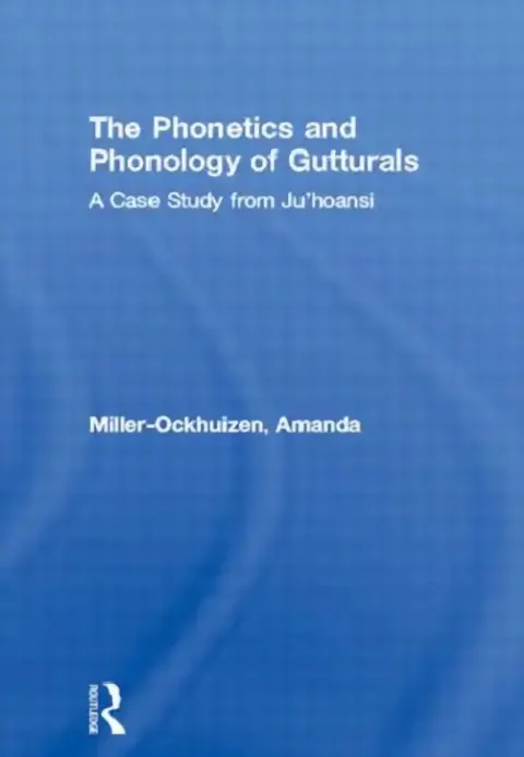 Cover of The Phonetics and Phonology of Gutturals