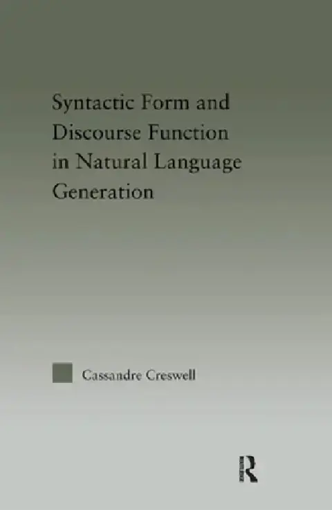 Cover of Discourse Function & Syntactic Form in Natural Language Generation