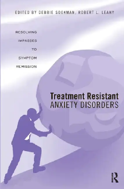 Cover of Treatment Resistant Anxiety Disorders