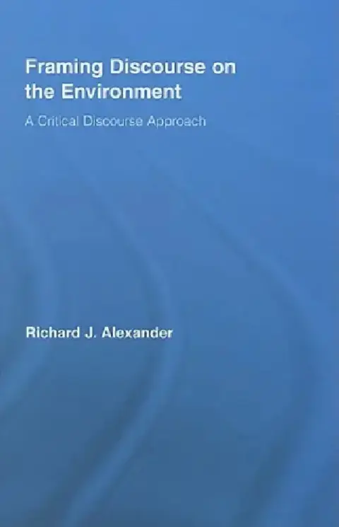 Cover of Framing Discourse on the Environment