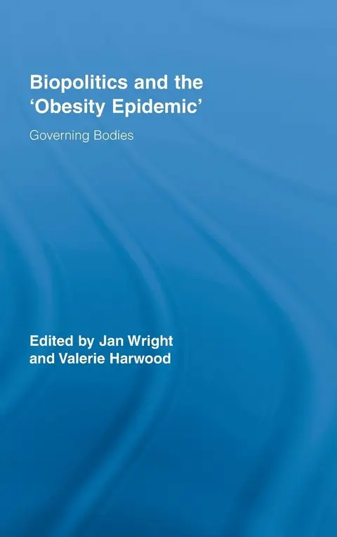 Cover of Biopolitics and the "Obesity Epidemic"