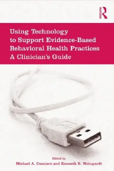 Cover of Using Technology to Support Evidence-Based Behavioral Health Practices