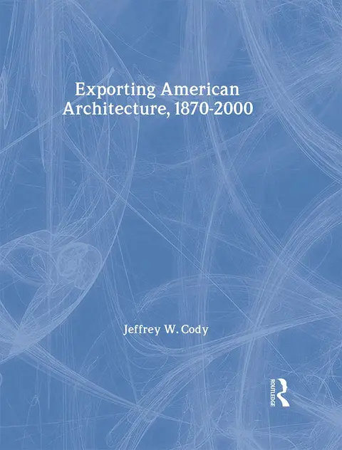 Cover of Exporting American Architecture 1870-2000