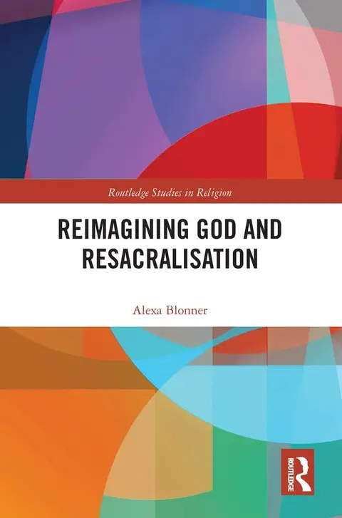 Cover of Reimagining God and Resacralisation