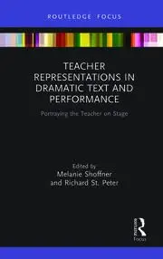 Cover of Teacher Representations in Dramatic Text and Performance