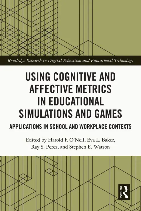Cover of Using Cognitive and Affective Metrics in Educational Simulations and Games