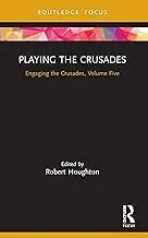 Cover of Playing the Crusades