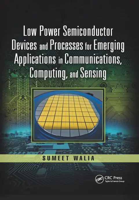 Cover of Low Power Semiconductor Devices and Processes for Emerging Applications in Communications, Computing, and Sensing