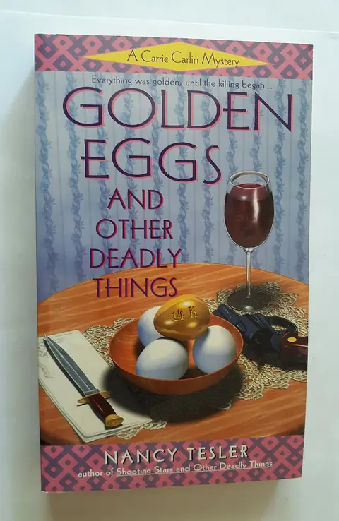 Cover of Golden Eggs and Other Deadly Things