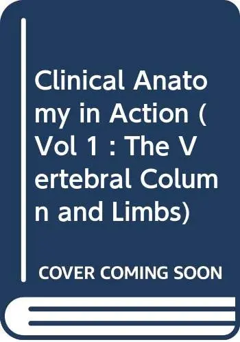 Cover of The Vertebral Column and Limbs (v.1)