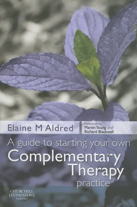 Cover of A Guide to Starting your own Complementary Therapy Practice