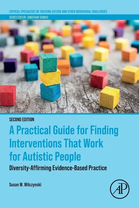 Cover of A Practical Guide for Finding Interventions That Work for Autistic People