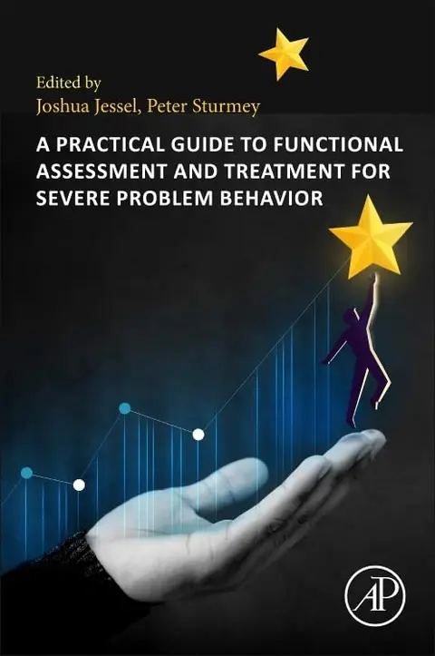 Cover of A Practical Guide to Functional Assessment and Treatment for Severe Problem Behavior