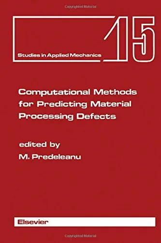 Cover of Computational Methods for Predicting Material Processing Defects
