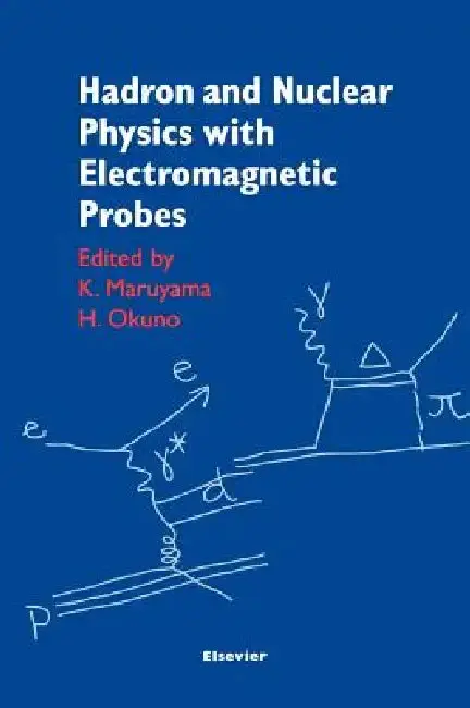 Cover of Hadron and Nuclear Physics with Electromagnetic Probes