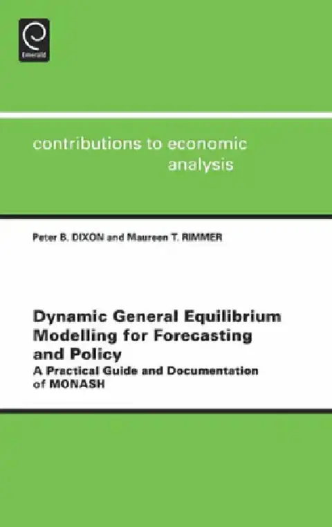 Cover of Dynamic General Equilibrium Modelling for Forecasting and Policy