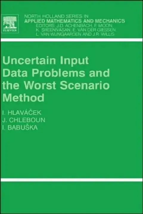 Cover of Uncertain Input Data Problems and the Worst Scenario Method
