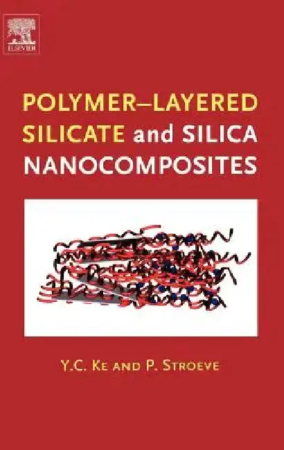Cover of Polymer-Layered Silicate and Silica Nanocomposites