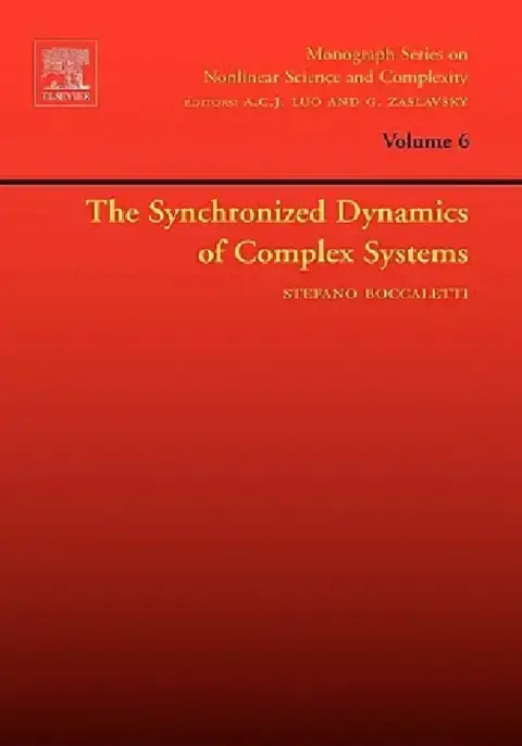 Cover of The Synchronized Dynamics of Complex Systems