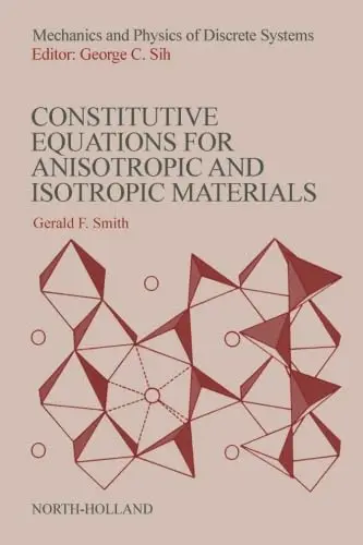 Cover of Constitutive Equations for Anisotropic and Isotropic Materials