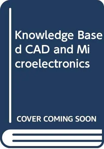 Cover of Knowledge-based Computer Aided Design and Microelectronics