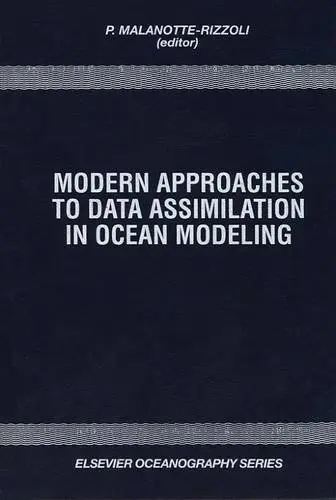 Cover of Modern Approaches to Data Assimilation in Ocean Modeling (Elsevier Oceanography Series)