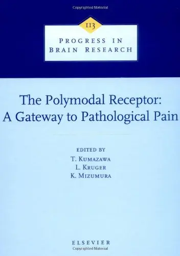 Cover of The Polymodal Receptor - A Gateway to Pathological Pain