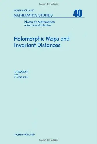 Cover of Holomorphic Maps and Invariant Distances