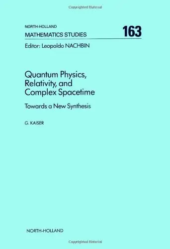 Cover of Quantum Physics, Relativity, and Complex Spacetime