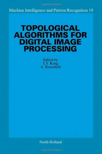 Cover of Topological Algorithms for Digital Image Processing