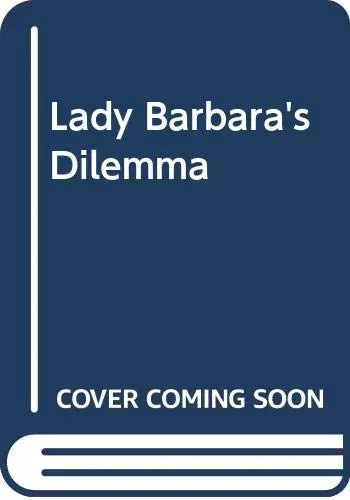 Cover of Lady Barbara's Dilemma