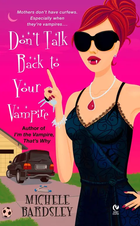 Cover of Don't Talk Back to Your Vampire