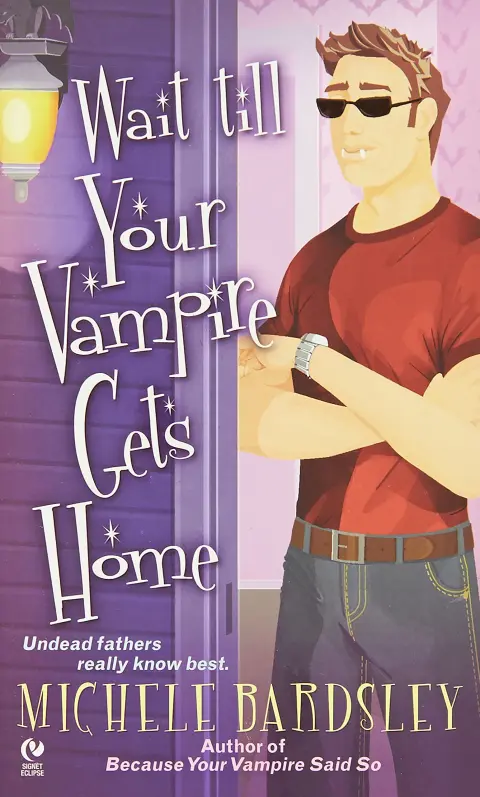 Cover of Wait Till Your Vampire Gets Home