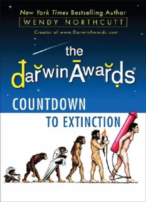 Cover of The Darwin Awards Countdown to Extinction