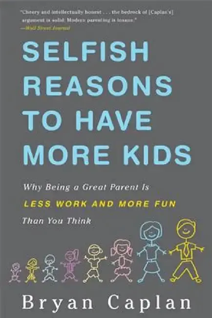 Cover of Selfish Reasons to Have More Kids
