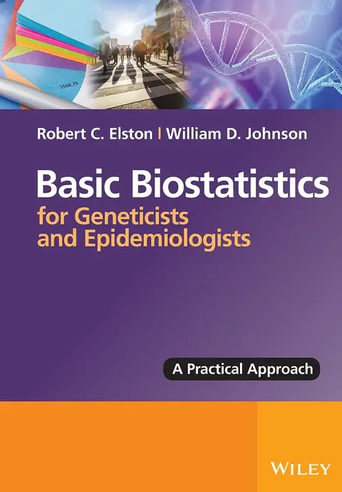 Cover of Basic Biostatistics for Geneticists and Epidemiologists