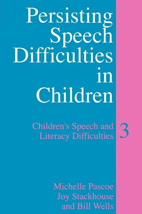 Cover of Persisting Speech Difficulties in Children - Children's Speech and Literacy Difficulties 3