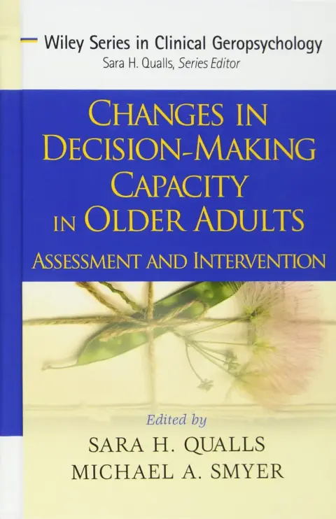 Cover of Changes in Decision–Making Capacity in Older Adults