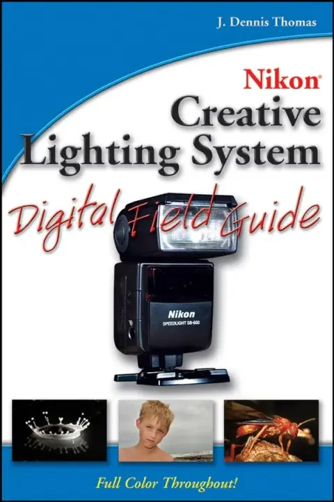 Cover of Nikon Creative Lighting System Digital Field Guide