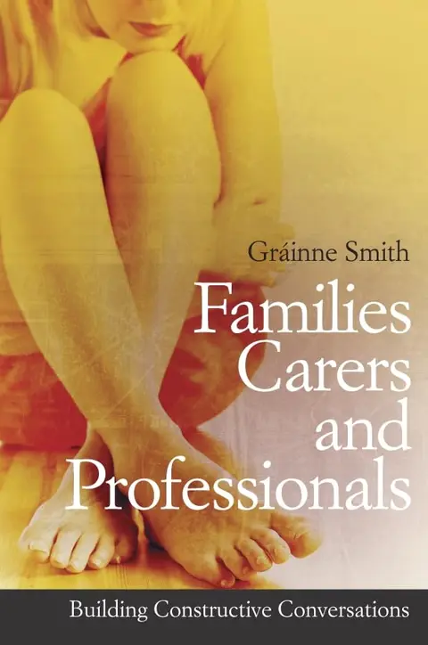 Cover of Families, Carers and Professionals - Building Constructive Conversations