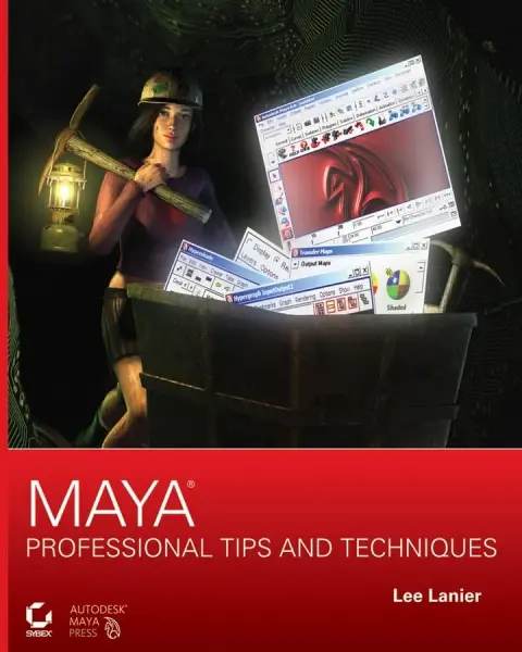 Cover of Maya® Professional Tips and Techniques
