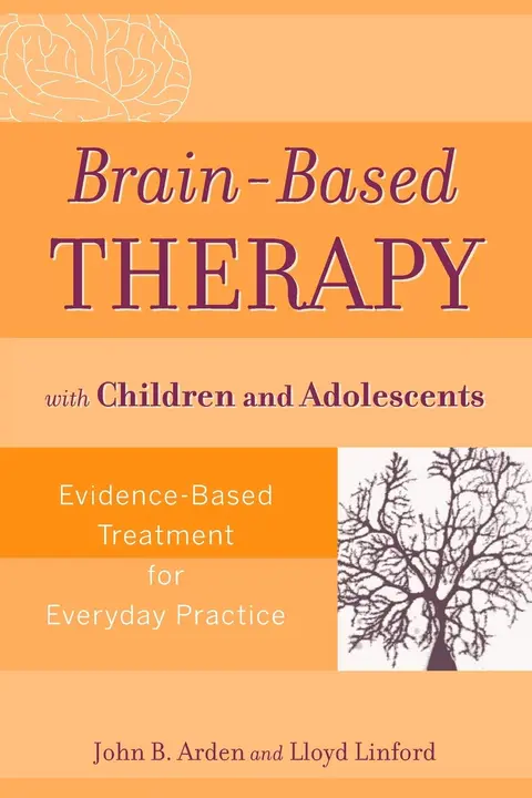 Cover of Brain-Based Therapy with Children and Adolescents