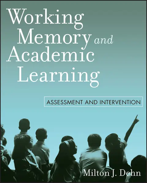 Cover of Working Memory and Academic Learning - Assessment and Intervention