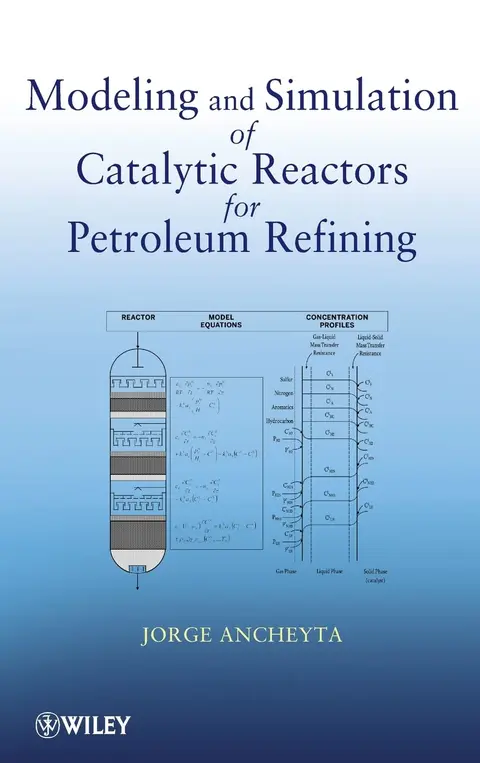 Cover of Modeling and Simulation of Catalytic Reactors for Petroleum Refining
