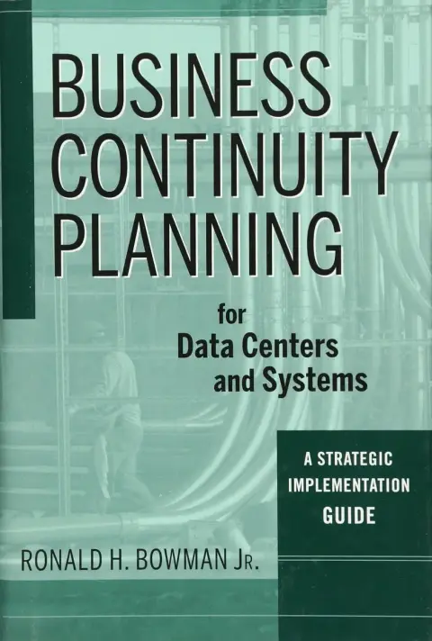 Cover of Business Continuity Planning for Data Centers and Systems