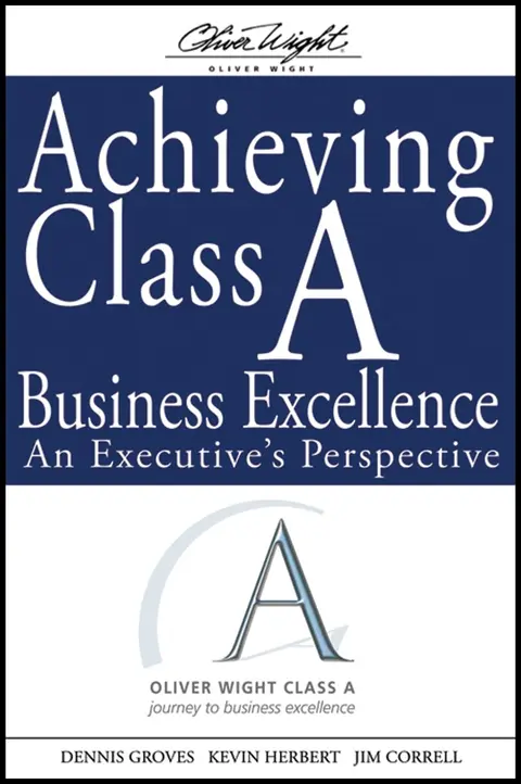 Cover of Achieving Class A Business Excellence (e) an Executives Perspective